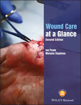 Cuidados de heridas de un vistazo, segunda edición - Wound Care at a Glance, Second Edition