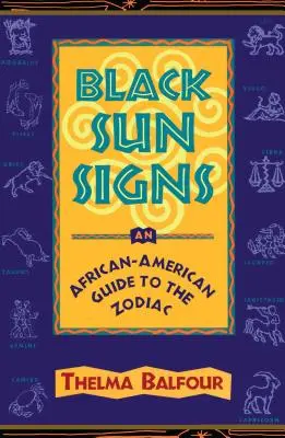 Signos solares negros: Una guía afroamericana del zodíaco - Black Sun Signs: An African-American Guide to the Zodiac