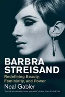 Barbra Streisand: La redefinición de la belleza, la feminidad y el poder - Barbra Streisand: Redefining Beauty, Femininity, and Power