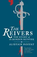 Reivers - La historia de los Border Reivers - Reivers - The Story of the Border Reivers