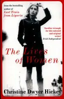 Vidas de mujer (Hickey Christine Dwyer (Autora)) - Lives of Women (Hickey Christine Dwyer (Author))