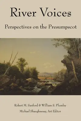 Voces del río: Perspectivas sobre el Presumpscot - River Voices: Perspectives on the Presumpscot