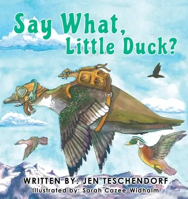 ¿Qué dices, patito? - Say What, Little Duck?