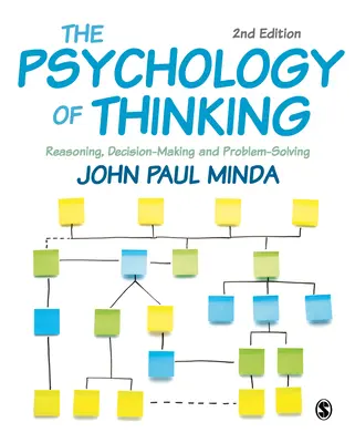 La psicología del pensamiento: Razonamiento, toma de decisiones y resolución de problemas - The Psychology of Thinking: Reasoning, Decision-Making and Problem-Solving