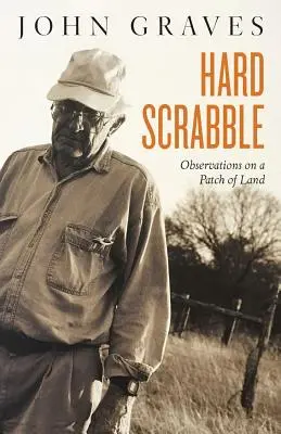 Hard Scrabble: Observaciones sobre una parcela de tierra - Hard Scrabble: Observations on a Patch of Land