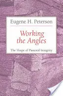 Trabajando los ángulos: La forma de la integridad pastoral - Working the Angles: The Shape of Pastoral Integrity