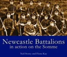 Batallones Newcastle - En acción en el Somme - Newcastle Battalions - In Action on the Somme