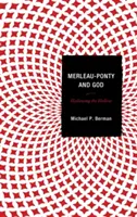 Merleau-Ponty y Dios: Santificar el hueco - Merleau-Ponty and God: Hallowing the Hollow