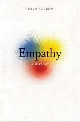 Empatía: A History - Empathy: A History