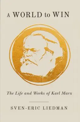 Un mundo que ganar: vida y obra de Karl Marx - A World to Win: The Life and Works of Karl Marx