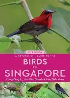 Guía naturalista de las aves de Singapur - A Naturalist's Guide to the Birds of Singapore