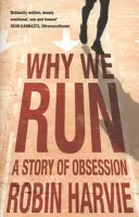 Por qué corremos: una historia de obsesión - Why We Run - A Story of Obsession