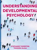 Comprender la psicología del desarrollo - Understanding Developmental Psychology