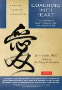 Coaching con corazón: Sabiduría taoísta para inspirar, potenciar y liderar - Coaching with Heart: Taoist Wisdom to Inspire, Empower, and Lead