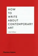 Cómo escribir sobre arte contemporáneo - How to Write about Contemporary Art