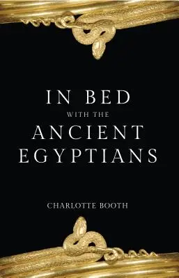 En la cama con los antiguos egipcios - In Bed with the Ancient Egyptians