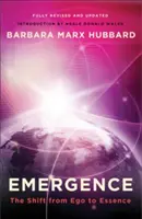 Emergence: El paso del ego a la esencia - Emergence: The Shift from Ego to Essence