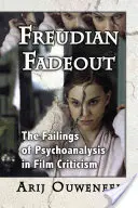 Freudian Fadeout: Los fallos del psicoanálisis en la crítica cinematográfica - Freudian Fadeout: The Failings of Psychoanalysis in Film Criticism