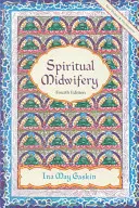 Partería espiritual: cuarta edición - Spiritual Midwifery: Fourth Edition