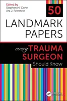 50 documentos históricos que todo traumatólogo debe conocer - 50 Landmark Papers Every Trauma Surgeon Should Know