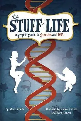 La materia de la vida: Guía gráfica de genética y ADN - The Stuff of Life: A Graphic Guide to Genetics and DNA