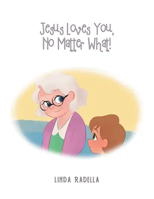 Jesús te ama, pase lo que pase - Jesus Loves You, No Matter What