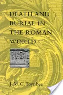 Muerte y enterramiento en el mundo romano - Death and Burial in the Roman World