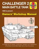 Manual de taller del propietario del carro de combate principal Challenger 2: 1998 hasta la actualidad - Una visión del diseño, la construcción, el funcionamiento y el mantenimiento del carro de combate principal Challenger 2. - Challenger 2 Main Battle Tank Owners' Workshop Manual: 1998 to Present - An Insight Into the Design, Construction, Operation and Maintenance of the Br