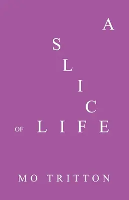 Un trozo de vida - A Slice of Life