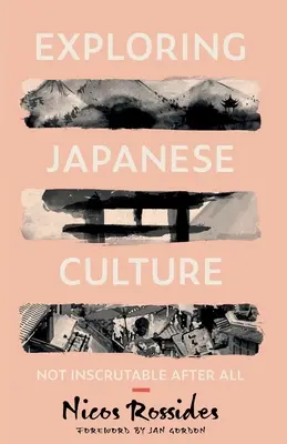 Explorando la cultura japonesa: Después de todo, no es inescrutable - Exploring Japanese Culture: Not Inscrutable After All