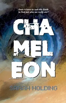 Camaleón ¿Tiene que costar la Tierra descubrir quiénes somos realmente? - Chameleon: Does it have to cost the Earth to find out who we really are?