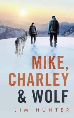 Mike, Charley y Wolf - Mike, Charley & Wolf