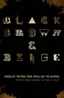 Negro, marrón y beige: Escritos surrealistas de África y la diáspora - Black, Brown, & Beige: Surrealist Writings from Africa and the Diaspora