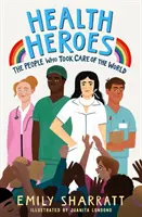 Héroes de la salud: las personas que cuidaron del mundo - Health Heroes: The People Who Took Care of the World