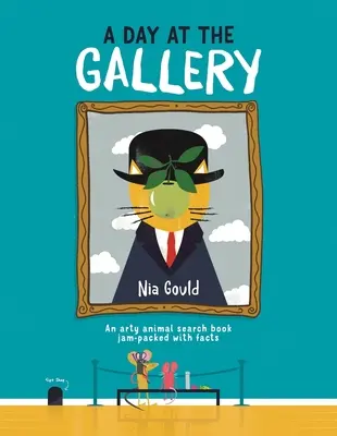 Un día en la galería: Un libro de búsqueda de animales artísticos repleto de curiosidades - A Day at the Gallery: An Arty Animal Search Book Jam-Packed with Facts