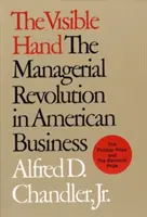 La mano visible: La revolución empresarial en Estados Unidos - The Visible Hand: The Managerial Revolution in American Business