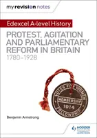 Mis notas de repaso: Edexcel A-level History: Protesta, agitación y reforma parlamentaria en Gran Bretaña 1780-1928 - My Revision Notes: Edexcel A-level History: Protest, Agitation and Parliamentary Reform in Britain 1780-1928