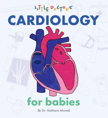Cardiología para bebés - Cardiology for Babies