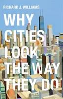 Por qué las ciudades tienen el aspecto que tienen - Why Cities Look the Way They Do