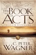 El libro de los Hechos: Comentario - The Book of Acts: A Commentary