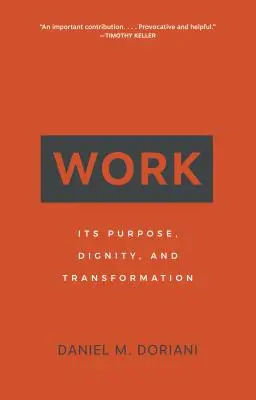 El trabajo: finalidad, dignidad y transformación - Work: Its Purpose, Dignity, and Transformation