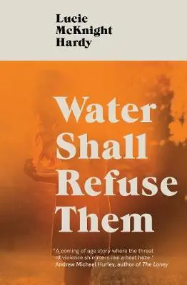 El agua los rechazará - Water Shall Refuse Them