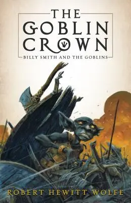 La corona de duendes: Billy Smith y los duendes, Libro 1 - The Goblin Crown: Billy Smith and the Goblins, Book 1