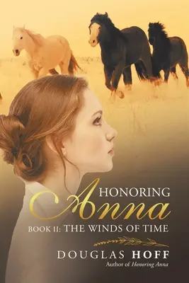 Honrar a Ana: Libro Ii: Los vientos del tiempo - Honoring Anna: Book Ii: the Winds of Time