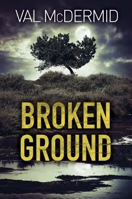 Suelo roto: Una novela de Karen Pirie - Broken Ground: A Karen Pirie Novel