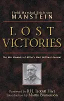 Victorias perdidas: Las memorias de guerra del general más brillante de Hilter - Lost Victories: The War Memoirs of Hilter's Most Brilliant General