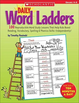 Daily Word Ladders: Grados 4-6: 100 lecciones reproducibles de estudio de palabras que ayudan a los niños a mejorar sus habilidades de lectura, vocabulario, ortografía y fonética de forma independiente. - Daily Word Ladders: Grades 4-6: 100 Reproducible Word Study Lessons That Help Kids Boost Reading, Vocabulary, Spelling & Phonics Skills--Independently