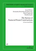 La sintaxis de las construcciones sustantivales: Una visión desde el polaco - The Syntax of Numeral Noun Constructions: A View from Polish