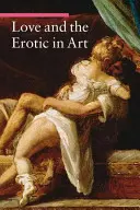 El amor y lo erótico en el arte - Love and the Erotic in Art