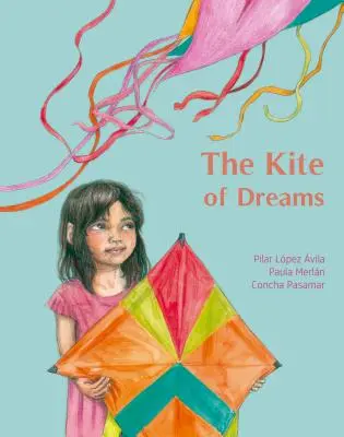 La Cometa de los Sueños - The Kite of Dreams